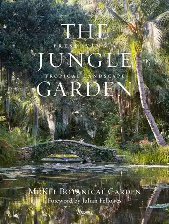The Jungle Garden: Preserving a Tropical Landscape (Book Only)